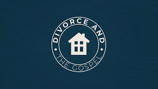 Divorce & The Gospel | Family & The Gospel Series l Pastor Josh Sharpe