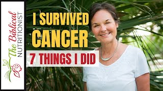 7 Steps To Surviving And Preventing Cancer  A MUST WATCH!