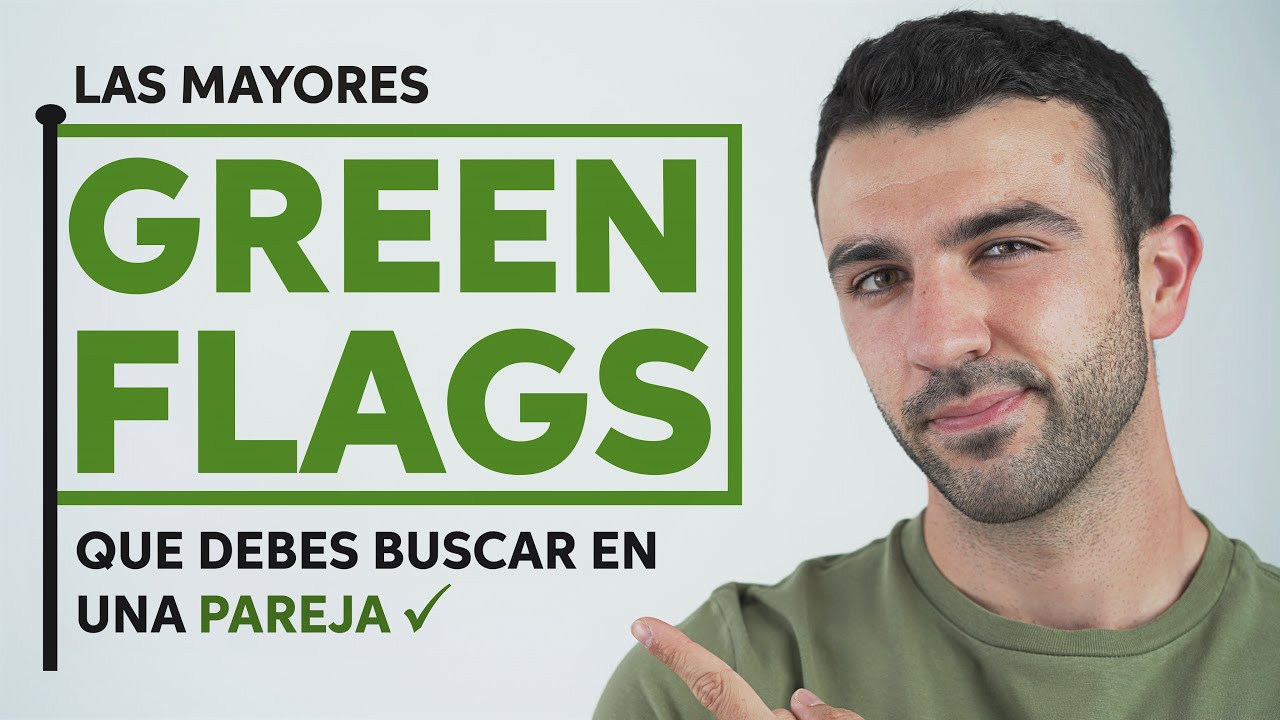 7 Banderas Verdes que debes Buscar en una Pareja
