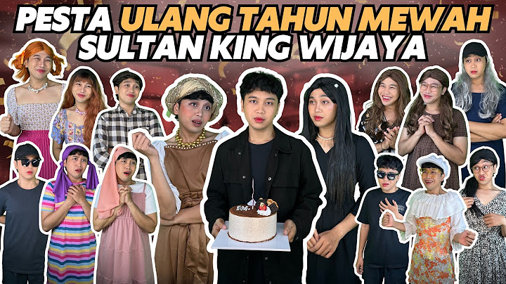 PESTA ULANG TAHUN MEWAH SULTAN KING WIJAYA
