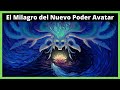 🔥El Milagro del Nuevo Poder Avatar (Parte 3)