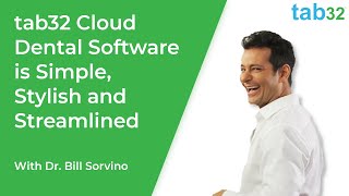 tab32 Cloud Dental Software is Simple, Stylish and Streamlined