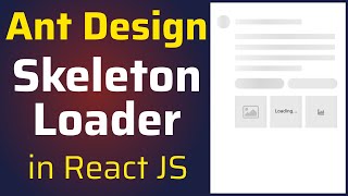 How to Use Ant Design Skeleton Loader in ReactJS and Customize Skeleton Shapes and add Animation screenshot 4