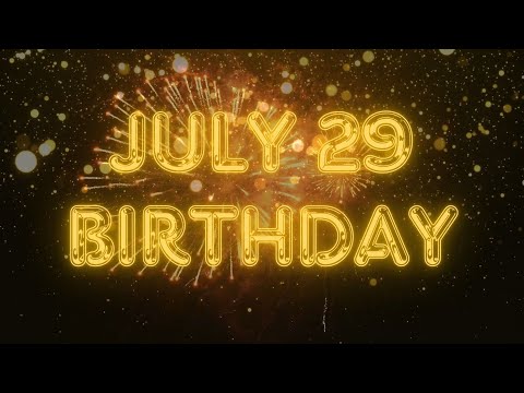 July 29 Birthday
