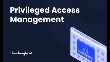 Privileged Access Management: How to Master Access Controls
