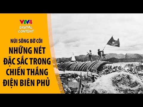 Video Những nét đặc sắc trong chiến thắng Điện Biên Phủ -... - youtube