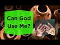 Can God use me?