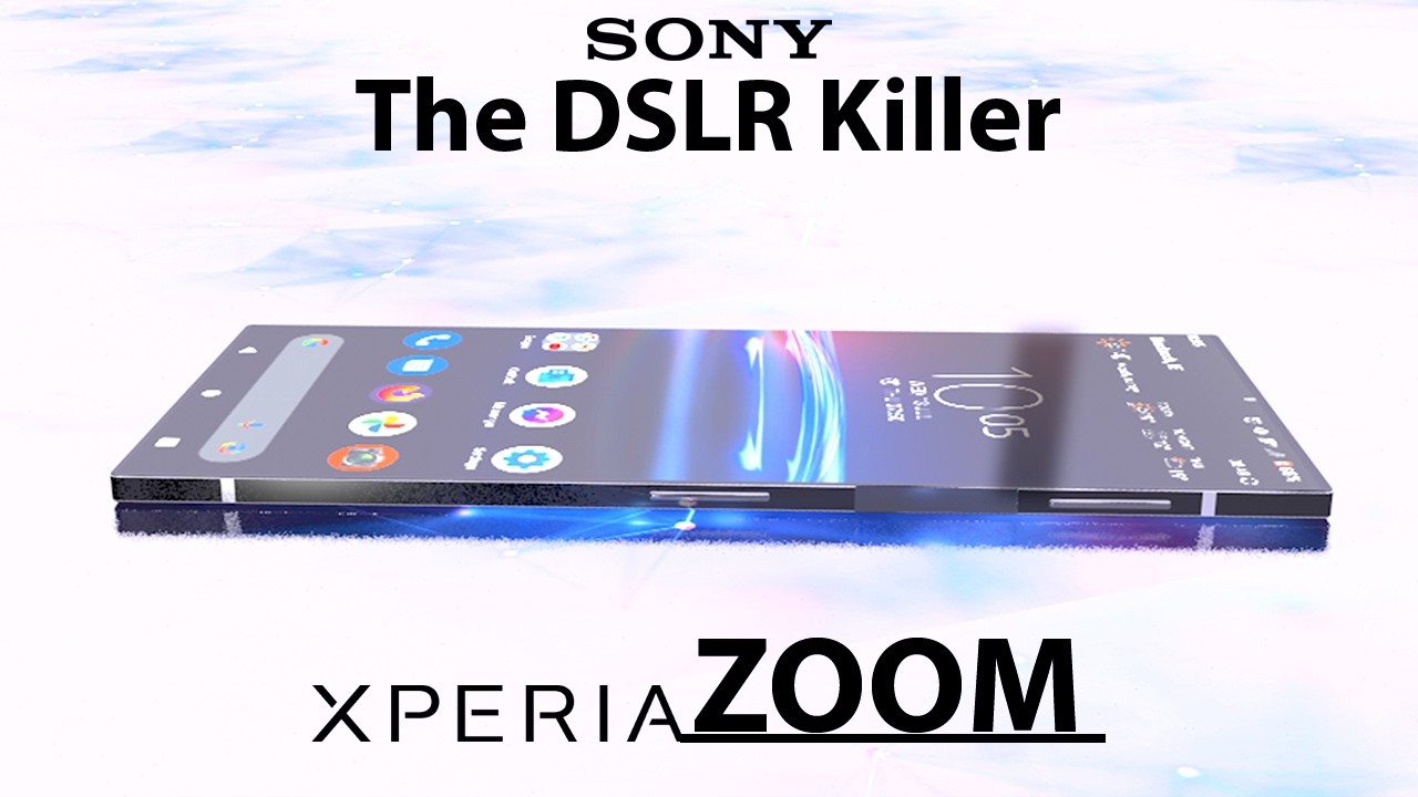 Xperia 2027 : The ULTIMATE Camera Phone? Sony Xperia Zoom 5G with