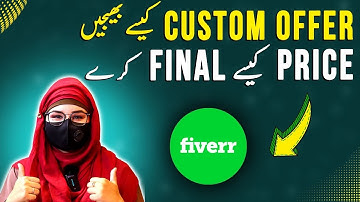 How To Send Custom Offer on Fiverr? | How to Talk to Clients about Price?