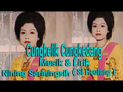 Cungkelik Cungkedang Sinden Nining Sariningsih ( Si Heulang )