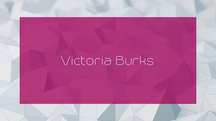 Victoria Burks - appearance