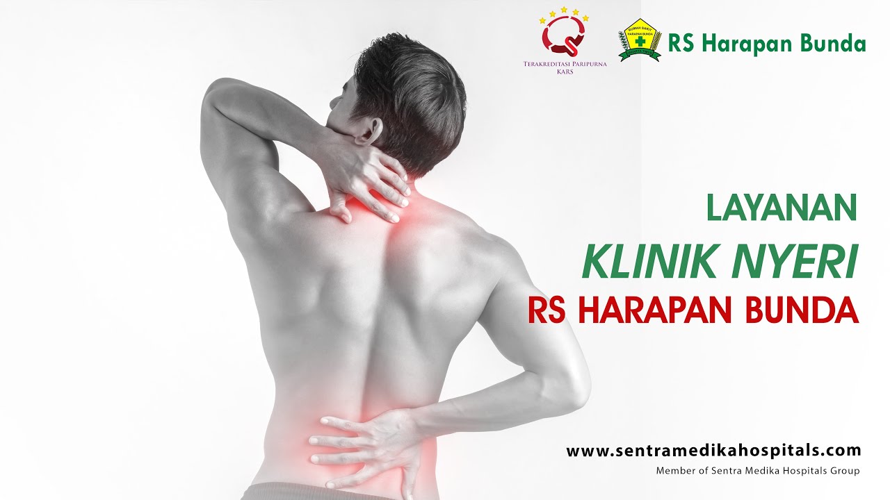 Solusi Penanganan Nyeri Kronis bersama Klinik Nyeri RS Harapan Bunda