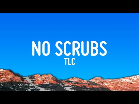 TLC No Scrubs Lyrics 