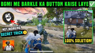 BGMI BARKLE NOT WORKING / BGMI BARKLE BUTTON NOT SHOWING / BGMI ME BARKLE KA OPTION KAISE LAYE