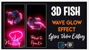 New alight motion editing 2021 | 3D fish wave glow effect lyrics video editing | trending video