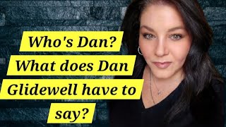 Who s Dan Glidewell and what did he have to say