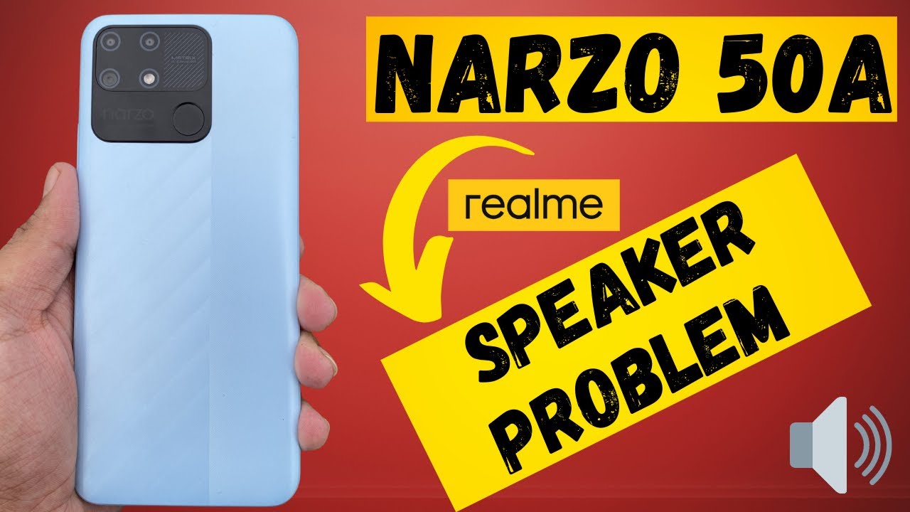 realme-sound-and-speaker-problem-narzo-50a-youtube
