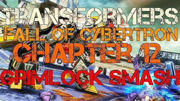 Transformers: Fall of Cybertron Chapter 12: Grimlock Smash!