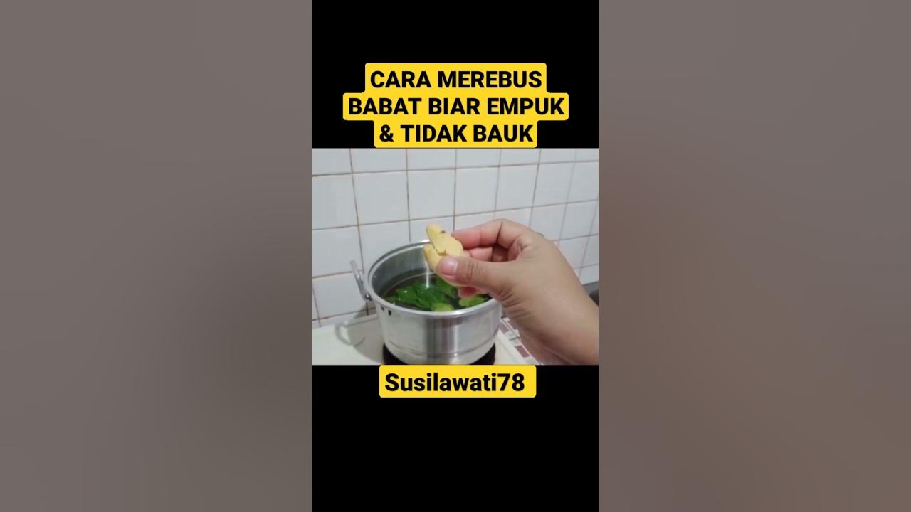RESEP REBUS BABAT BIAR EMPUK & TIDAK BAUK/SHORTS