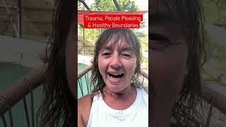 Trauma, People Pleasing &amp; Healthy Boundaries #traumahealing #peoplepleasing #healthyboundaries