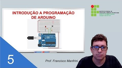 Aula 05 - Introdução a Programação de Arduino