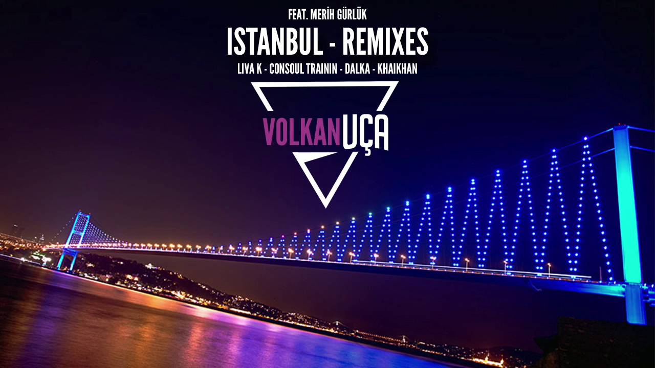 Volkan Uça feat. Merih Gürlük - İstanbul - Sunset Remix - YouTube