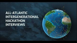 All-Atlantic Intergenerational Hackathon Interviews: Ocean Literacy