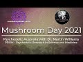 #MushroomDay21 - Psychedelic Australia with Dr. Martin Williams