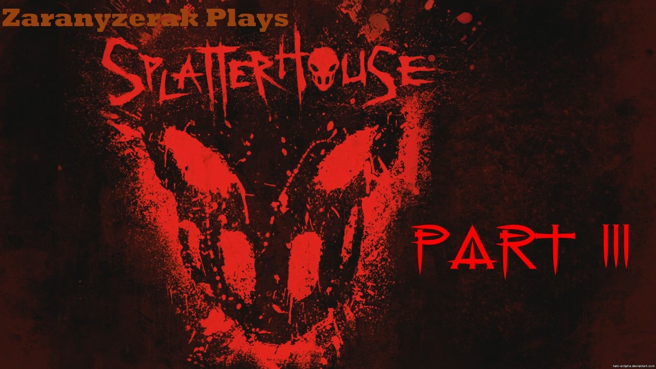 Zaranyzerak Plays Splatterhouse - Part 3
