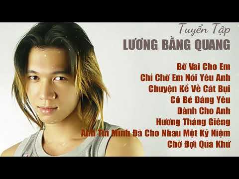 Lương Bằng Quang Album - Những Sáng Tác Hay Nhất Của Lương Bằng Quang | Nhạc Trẻ Tuyển Tập