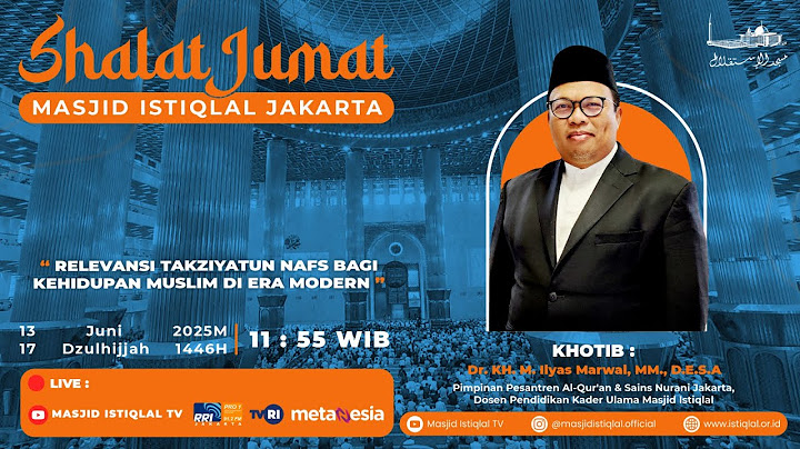 SHOLAT JUM'AT MASJID ISTIQLAL  | 13.06.25