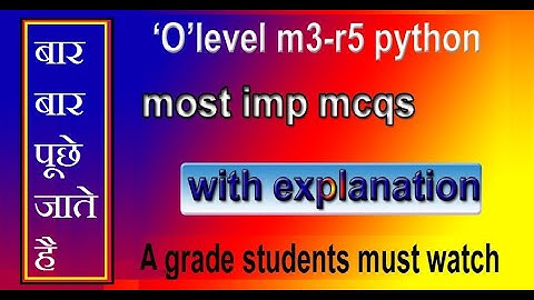 python  most important mcqs | o level m3-r5