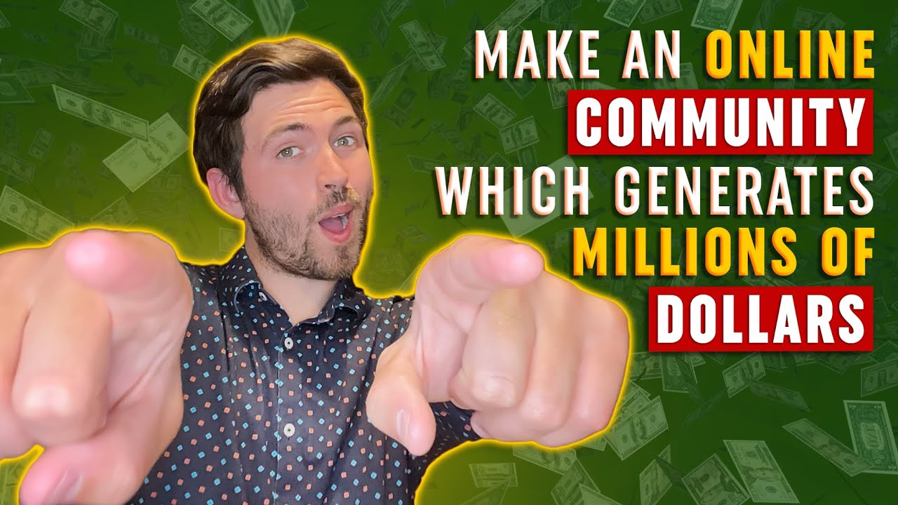 How to Make an Online Community That Generates Millions of Dollars in ...