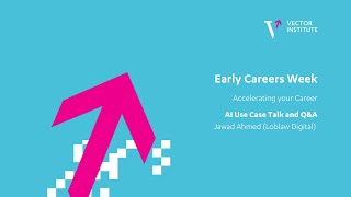 Machine Learning at Loblaw Digital by Jawad Ahmed (Loblaw Digital) | Launching Your Career in AI screenshot 1