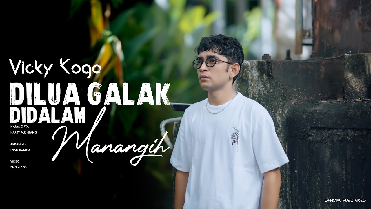 Vicky Koga - Dilua Galak Didalam Manangih (Official Music Video)