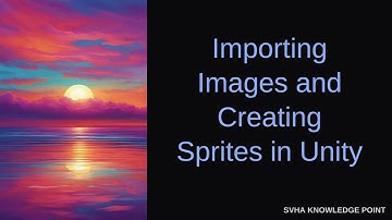Unity Tutorial | How to Import an Image and Create a Sprite in Unity | Step-by-Step Guide