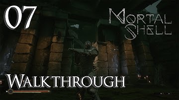 Mortal Shell - Walkthrough Part 7: Eternal Narthex