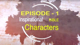 01 Inspirational Bible Characters | Noah | Asher CN