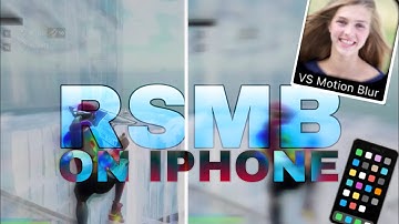 How To Make RSMB MOTION BLUR EFFECTS On IPHONE! ( Tutorial Time )