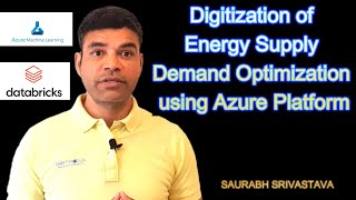 Digitization of Energy Supply Demand Optimization using Azure Platform
