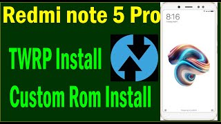 Twrp install redmi note 5 pro | How to install Twrp redmi note 5 pro |custom rom install note 5 pro|