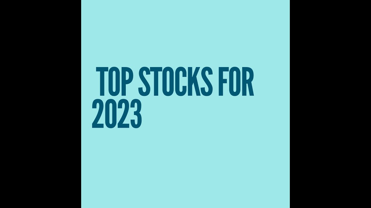 Top Stocks For 2023 YouTube top-stocks-for-2023-youtube
