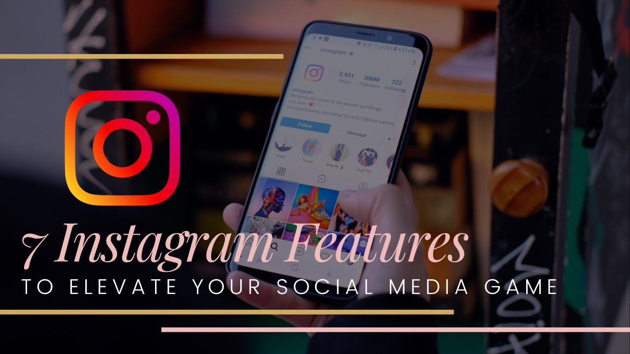 7 Instagram Features to Help You Elevate Your Social Media Game - YouTube