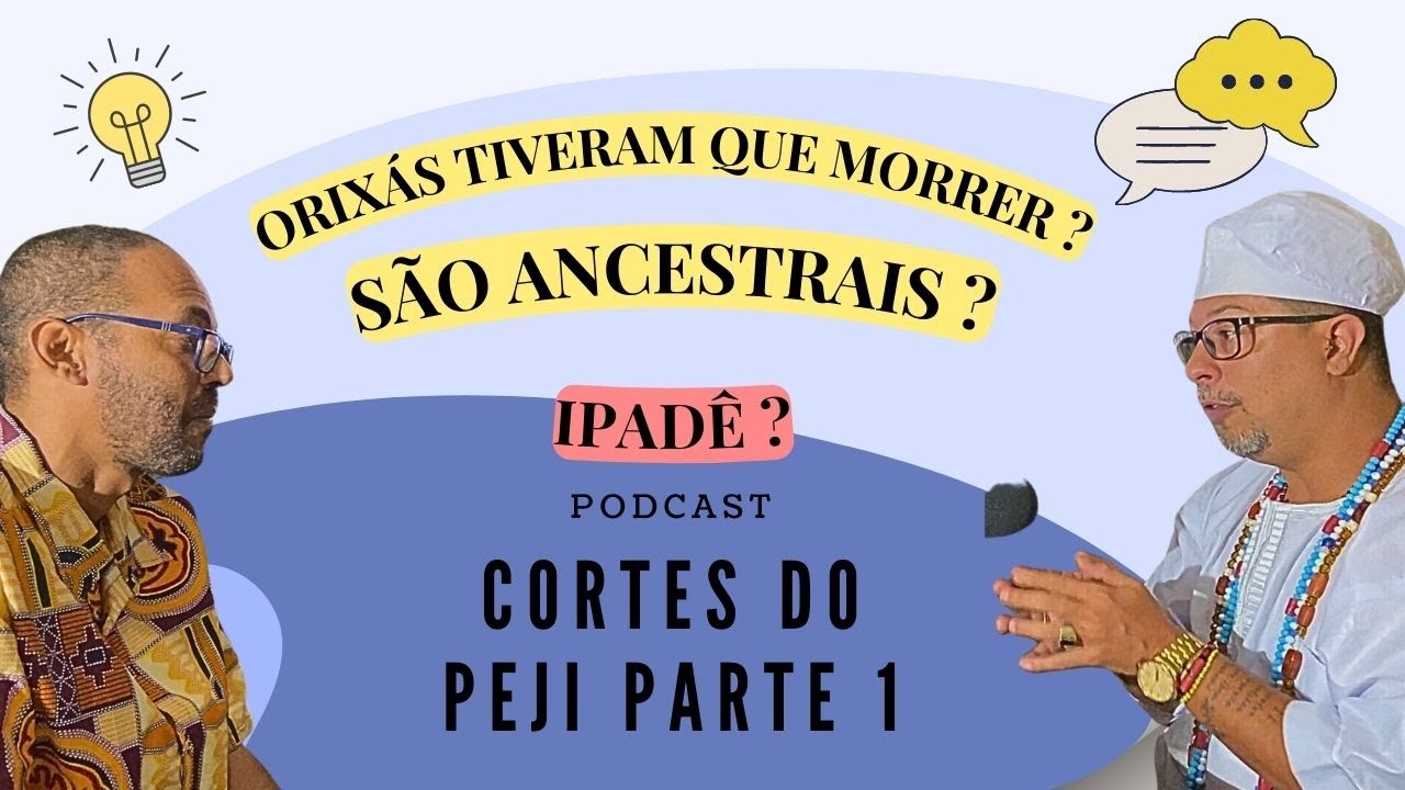 PARTE 1 ORIXÁS ? TIVEREM QUE MORRER ?SÃO ANCESTRAIS? IPADE ? Orixás Ebora e irumole ?
