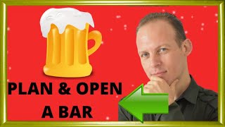 How To Write A Business Plan For A Bar & How To Open A Bar