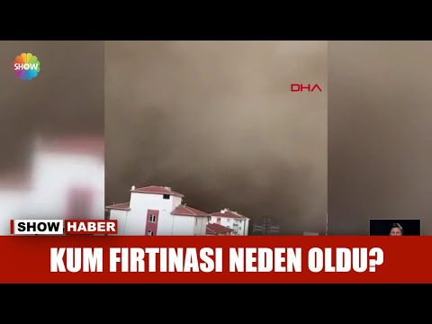 Kum fırtınası neden oldu?