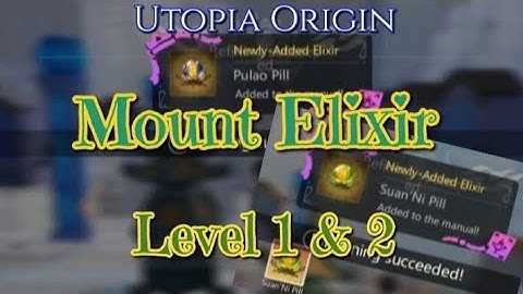 Utopia Origin Mount Elixir level 1 & 2 easy recipes #utopiaorigin #utopia_origin #utopiaorigins