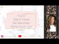 Episode 2 - Top 10 Tips and Tricks for Naturally Wavy and Curly Hair