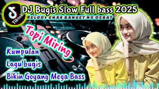 DJ BUGIS BASS MANTAP || topi miring x siaga ettana x pappoji temmadapi x silesureng peddi
