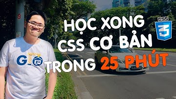 Học "xong" CSS trong 1 clip, code được cái web siêu đẹp